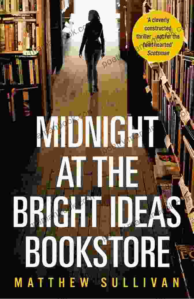 A Photograph Of The Novel 'Midnight At The Bright Ideas Bookstore' By Matthew Sullivan, Featuring A Vintage Bookstore Facade With Warm Lighting Spilling Onto A Cobblestone Street. Midnight At The Bright Ideas Bookstore: A Novel