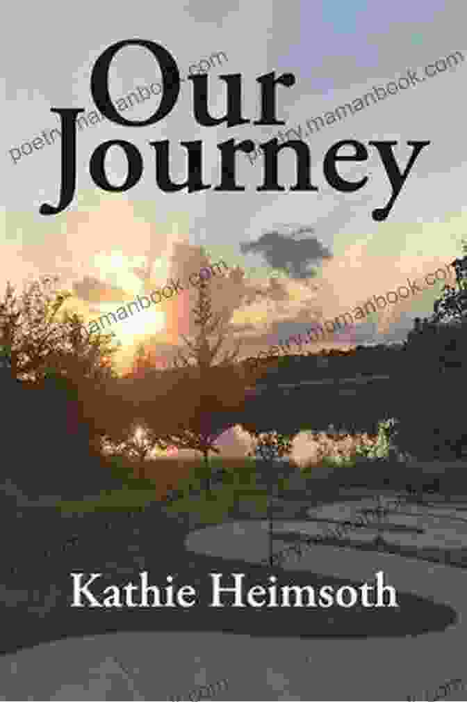 Book Cover Of Our Journey Kathie Heimsoth