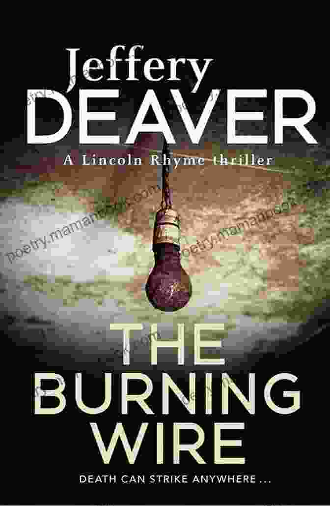 Book Cover Of The Burning Wire By Jeffery Deaver The Carter Devereux Mystery Thrillers