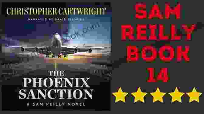 Sam Reilly 14 In The Phoenix Sanction, A Gripping Thriller By Jack Mars The Phoenix Sanction (Sam Reilly 14)