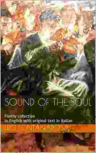 Sound Of The Soul: Poetry Collection In English With Original Text In Italian