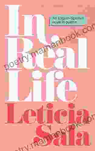 In Real Life: An English Spanish Novel In Poems