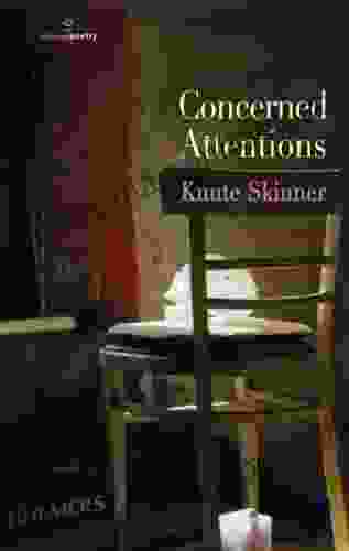 Concerned Attentions Knute Skinner