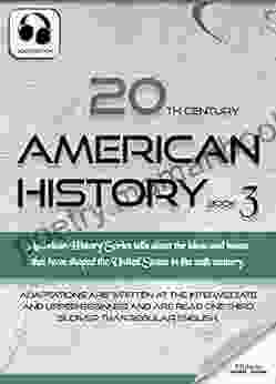 20th Century American History 3 AUDIO EDITION: The United States Studies For English Learners Children(Kids) And Young Adults