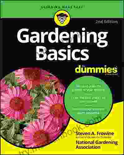 Gardening Basics For Dummies Steven A Frowine