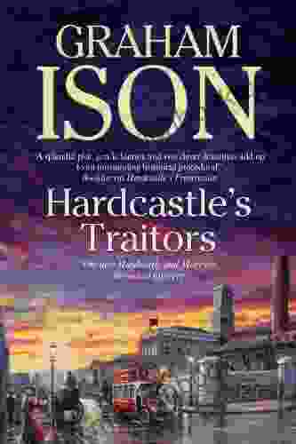Hardcastle S Traitors (A Hardcastle And Marriott Historical Mystery 11)