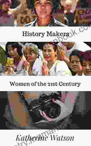 History Makers: Women Of The 21st Century