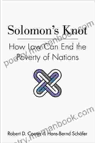 Solomon S Knot: How Law Can End The Poverty Of Nations (The Kauffman Foundation On Innovation And Entrepreneurship)