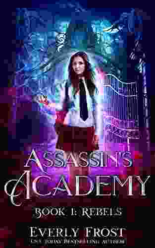 Assassin S Academy: One: Rebels: (A Dark Supernatural Academy Romance)