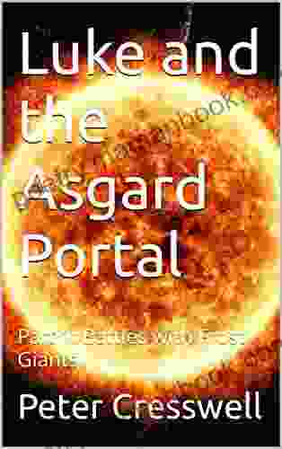 Luke And The Asgard Portal: Part 1: Battles With Frost Giants