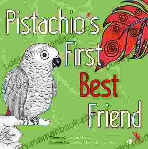 Pistachio S First Best Friend (Pistachio And Friends 1)