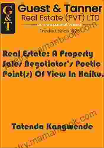 Real Estate: A Property Sales Negotiator S Poetic Point(s) Of View In Haiku