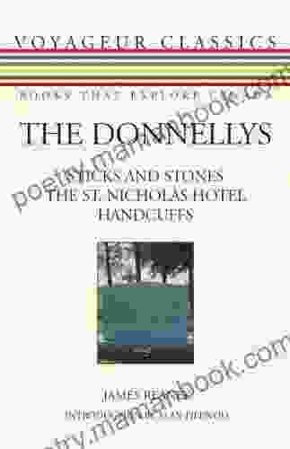The Donnellys: Sticks And Stones/The St Nicholas Hotel/Handcuffs (Voyageur Classics 9)