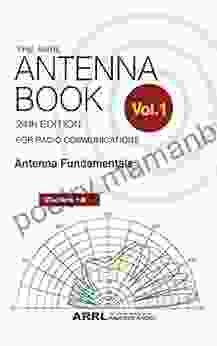 The ARRL Antenna For Radio Communications Volume 1: Antenna Fundamentals