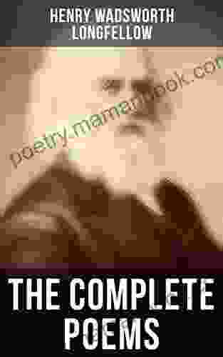 The Complete Poems Henry Wadsworth Longfellow