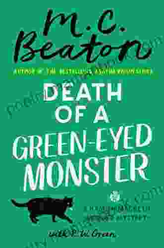 Death Of A Green Eyed Monster (A Hamish Macbeth Mystery 34)