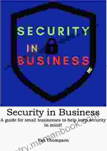 Security In Business: A Guide For Small Businesses To Help Keep Security In Mind