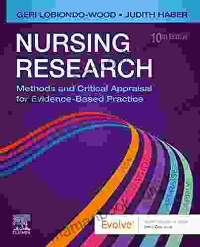 Nursing Research E Book: Methods And Critical Appraisal For Evidence Based Practice
