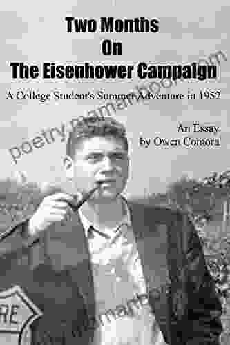 Two Months On The Eisenhower Campaign: A College Student S Summer Adventure In 1952