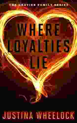 WHERE LOYALTIES LIE: Family Secrets And In On Romantic Suspense Novel (The Gravier Family 1)