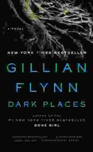 Dark Places: A Novel Gillian Flynn