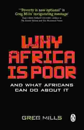 Why Africa Is Poor: And What Africans Can Do About It