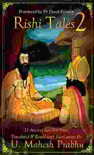 Rishi Tales 2: 21 Ancient Sanskrit Tales Translated And Retold With Illustrations By U Mahesh Prabhu