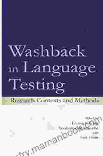 Washback In Language Testing: Research Contexts And Methods